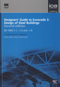 Couverture de l'ouvrage Designer's guide to Eurocode 3: Design of steel buildings EN 1993-1-1