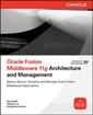 Couverture de l'ouvrage Oracle fusion middleware 11g architecture and management