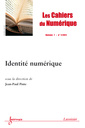 Couverture de l'ouvrage Identité numérique (Les Cahiers du Numérique Vol.7 N° 1/Janvier-Mars 2011)