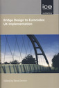 Couverture de l'ouvrage Bridge design to Eurocodes: UK implementation