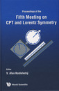 Couverture de l'ouvrage Proceedings of the fifth meeting on CPT and Lorentz symmetry (Bloomington, USA 28 June - 2 July 2010)