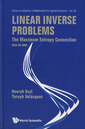 Couverture de l'ouvrage Linear inverse problems. The maximum entropy connection (with CD-ROM) (Series on advances in mathematics for applied sciences, Vol. 83)