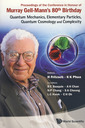 Couverture de l'ouvrage Quantum mechanics, elementary particles, quantum cosmology and complexity (Proceedings of the conference in honour of Murray Gell-Mann's 80th birthday)