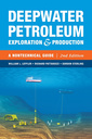 Couverture de l'ouvrage Deepwater petroleum exploration and production: A nontechnical guide