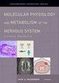 Couverture de l'ouvrage Molecular Physiology and Metabolism of the Nervous System