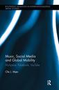Couverture de l'ouvrage Music, Social Media and Global Mobility