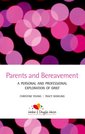 Couverture de l'ouvrage Parents and Bereavement