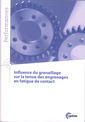 Couverture de l'ouvrage Influence du grenaillage sur la tenue des engrenages en fatigue de contact (Coll. Performances, 9Q178)
