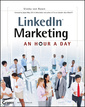 Couverture de l'ouvrage Linkedin marketing: an hour a day (paperback)