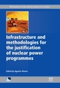 Couverture de l'ouvrage Infrastructure and Methodologies for the Justification of Nuclear Power Programmes
