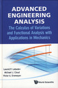 Couverture de l'ouvrage Advanced engineering analysis: The calculus of variations and functional analysis with applications in mechanics