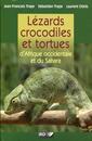Couverture de l'ouvrage Lézards, crocodiles et tortues d'Afrique occidentale et du Sahara