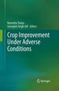 Couverture de l'ouvrage Crop Improvement Under Adverse Conditions