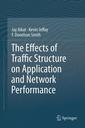 Couverture de l'ouvrage The Effects of Traffic Structure on Application and Network Performance