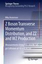 Couverture de l'ouvrage Z Boson Transverse Momentum Distribution, and ZZ and WZ Production
