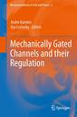 Couverture de l'ouvrage Mechanically Gated Channels and their Regulation